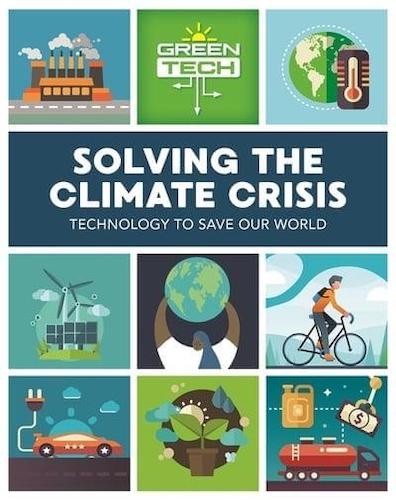 Green Tech: Solving the Climate Crisis by Alice Harman