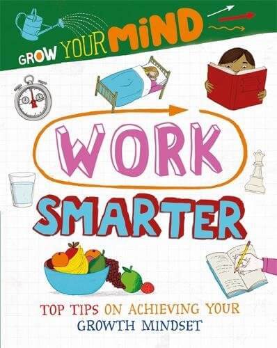 Work Smarter (Grow Your Mind series) by Alice Harman